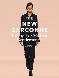 The New Garconne: How to Be a Modern Gentlewoman