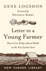 Letter to a Young Farmer How to Live Richly without Wealth on the New Garden Farm