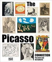 The Picasso Connection : The Artist and his Gallerist