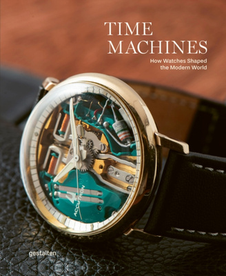 Time Machines : Iconic Watches and Their Era