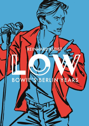LOW : Bowie's Berlin Years