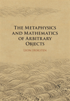 The Metaphysics and Mathematics of Arbitrary Objects