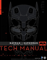 Batman v Superman Dawn of Justice - Tech Manual