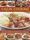 Cajun Cooking From Gumbo to Jambalaya, Bring the Traditional Tastes of Louisiana to Your Kitchen with 50 Authentic Cajun and Creole Recipes