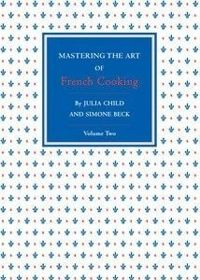 Mastering the Art of French Cooking, Vol.2