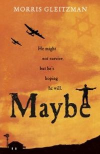 Maybe by Morris Gleitzman