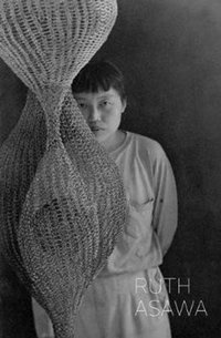 Ruth Asawa : Life's Work