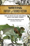 Writing Fantasy & Science Fiction How to create out-of-this-world novels and short stories