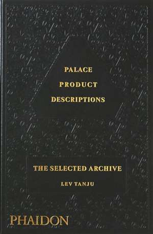 Palace Product Descriptions, The Selected Archive