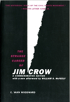 The Strange Career of Jim Crow A Commemorative Edition with a new afterword by William S. McFeely
