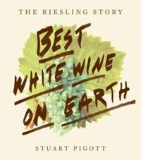 The Riesling Story - Best White Wine on Earth