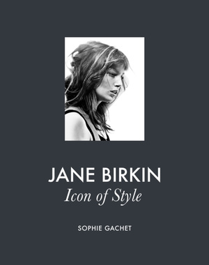 Jane Birkin : Icon of Style