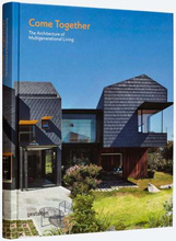 Come Together : The Architecture of Multigenerational Living