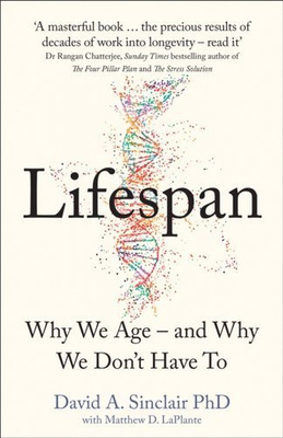 Lifespan : Why We Age - and Why We Don't Have to