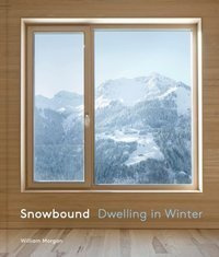 Snowbound : Dwelling in Winter