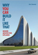 Why You Can Build it Like That: Modern Architecture Explained