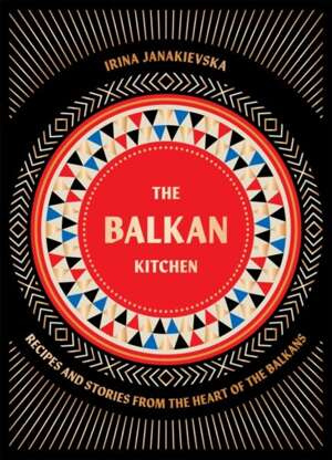 The Balkan Kitchen