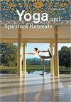 Yoga and Spiritual Retreats Relaxing Spaces to Find Oneself