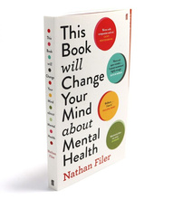 This Book Will Change Your Mind About Mental Health : A journey into the heartland of psychiatry