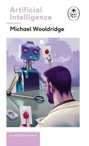 Artificial Intelligence : Everything you need to know about the coming AI.