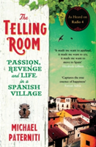The Telling Room Passion, Revenge and Life in a Spanish Village