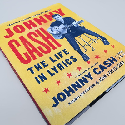 Johnny Cash: The Life in Lyrics : The official, fully illustrated celebration of the Man in Black
