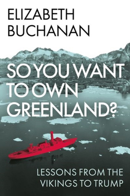 So You Want to Own Greenland? 