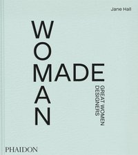 Woman Made : Great Women Designers