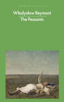 The Peasants. Wladyslaw Reymont