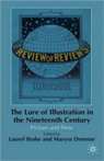 The Lure of Illustration in the Nineteenth Century Picture and Press