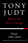 When the Facts Change Essays 1995 - 2010