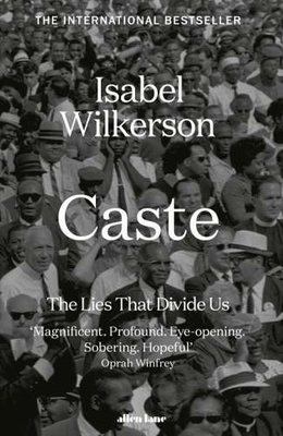 Caste: The Lies that Divide Us