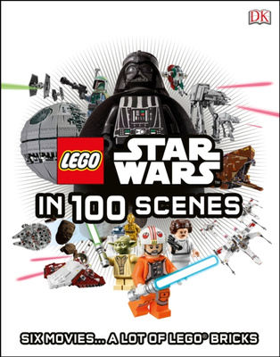 LEGO (R) Star Wars in 100 Scenes : Six Movies... A Lot of LEGO (R) Bricks