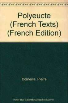 Polyeucte by Pierre Corneille