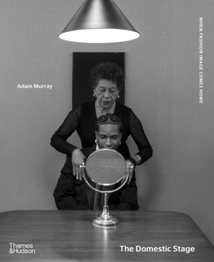 The Domestic Stage : When Fashion Image Comes Home