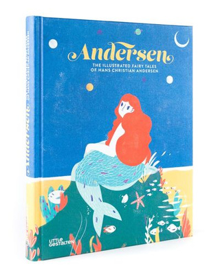 Andersen: The Illustrated Fairy Tales of Hans Christian Andersen