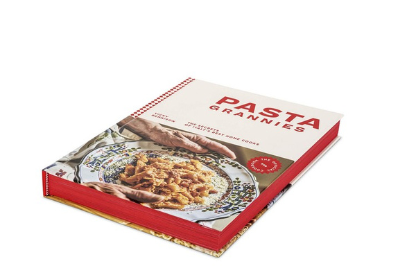 Pasta Grannies: The Official Cookbook The Secrets of Italy's Best Home Cooks