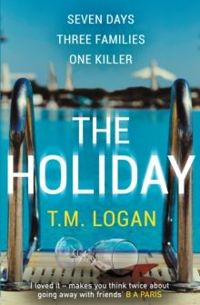 The Holiday by T.M. Logan
