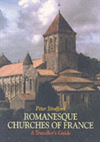 Romanesque Churches of France A Traveller's Guide