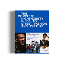 The Incomplete Highsnobiety Guide to Street Fashion and Culture