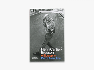 Henri Cartier-Bresson : A Biography