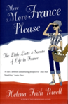 More More France Please The Little Lusts and Secrets of Life in France