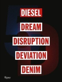 5D : Diesel, Dream, Disruption, Deviation, Denim