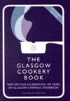 The Glasgow Cookery Book Centenary Edition - Celebrating 100 Years of the Do. School
