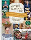 As the Romans Do Authentic and reinvented recipes from the Eternal City
