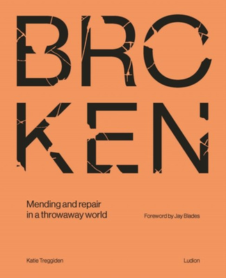 Broken : Mending and repair in a throwaway world EGZEMPLARZ USZKODZONY