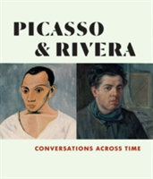 Picasso and Rivera Conversations Across Time