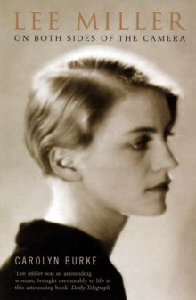 Lee Miller On Both Sides of the Camera