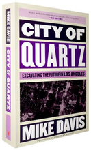 City of Quartz Excavating the Future in Los Angeles. Mike Davis