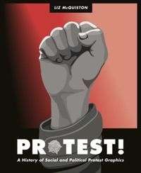Protest! A History of Social and Political Protest Graphics